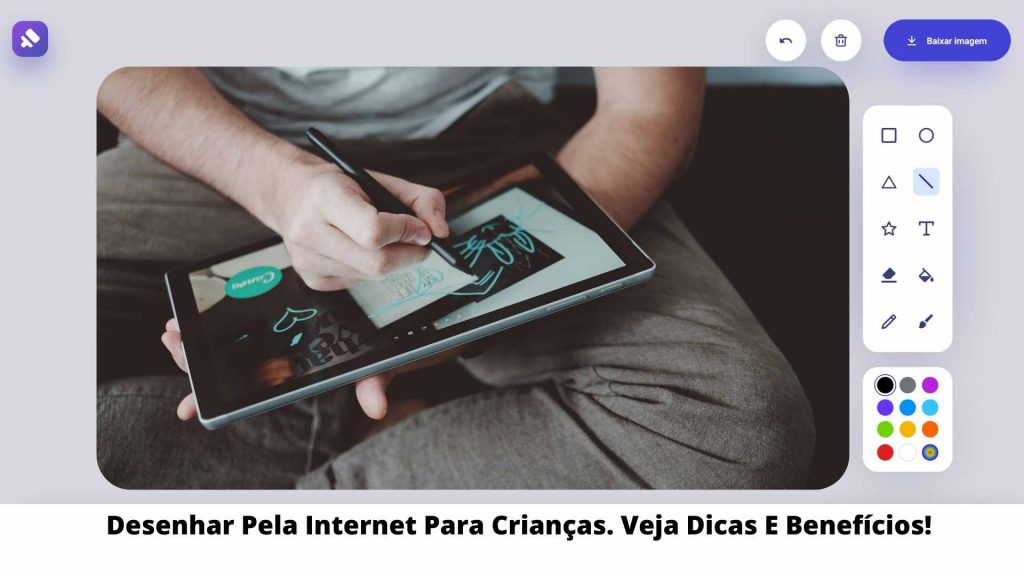 Desenhar Pela Internet Para Crianças Veja Dicas E Benefícios!