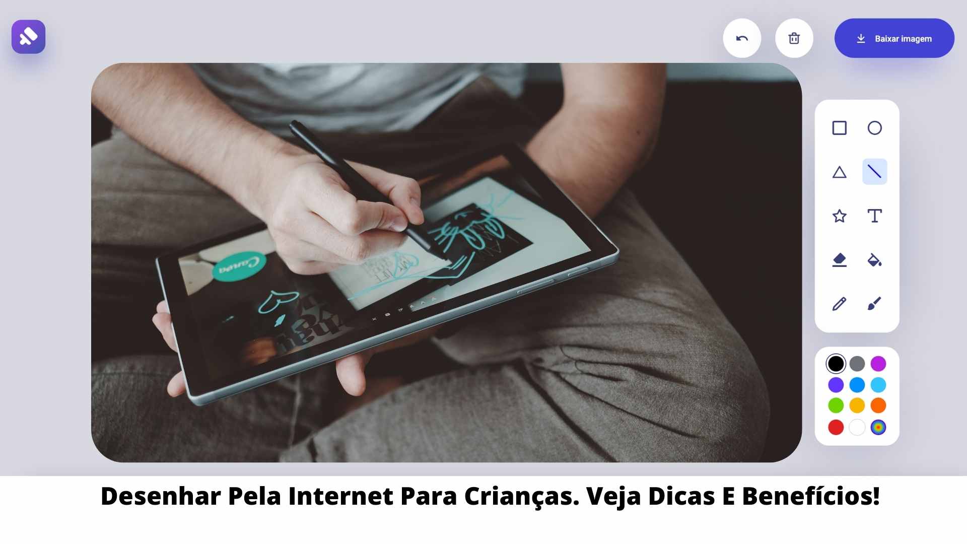 Desenhar pela internet para crianças: veja dicas e benefícios!